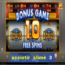 assistir slime 3 temporada dublado